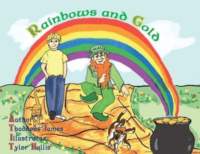 Thaddeus James - Rainbows and Gold, E-bok
