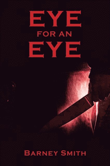 Barney Smith - EYE FOR AN EYE, E-bok