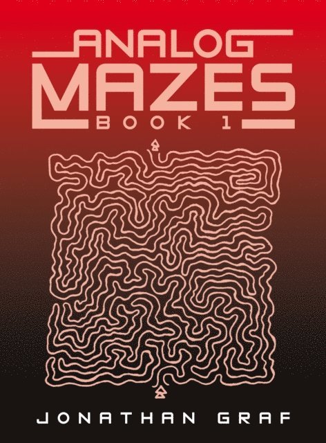 Jonathan Graf - Analog Mazes, E-bok