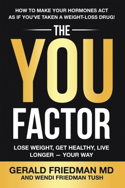 Wendi Friedman Tush, Gerald Friedman MD - YOU FACTOR, E-bok