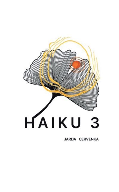Jarda Cervenka - HAIKU 3, E-bok