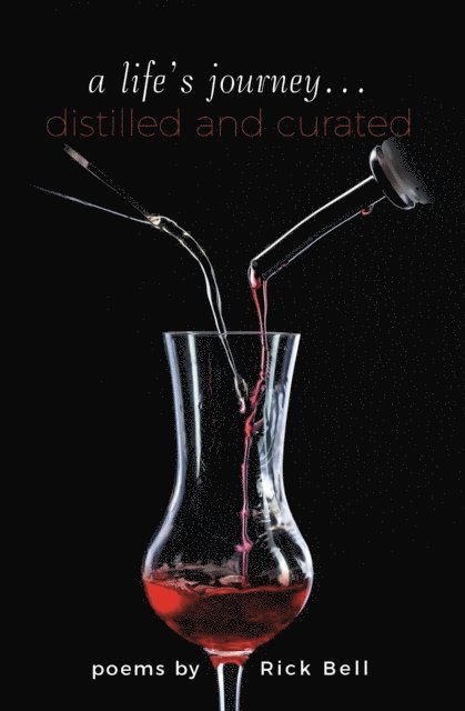 Rick Bell - life's journey... distilled and curated, E-bok