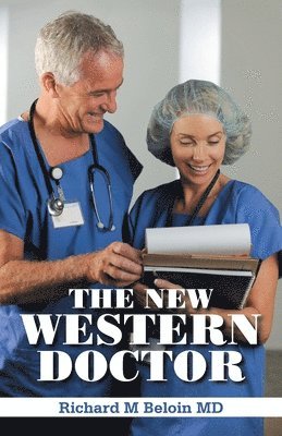 Richard M Beloin - New Western Doctor, Häftad. Tillgänglighet: Lägg i varukorg