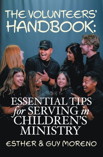Guy Moreno, Esther - Volunteers' Handbook: Essential Tips For Serving in Children's Ministry, E-bok