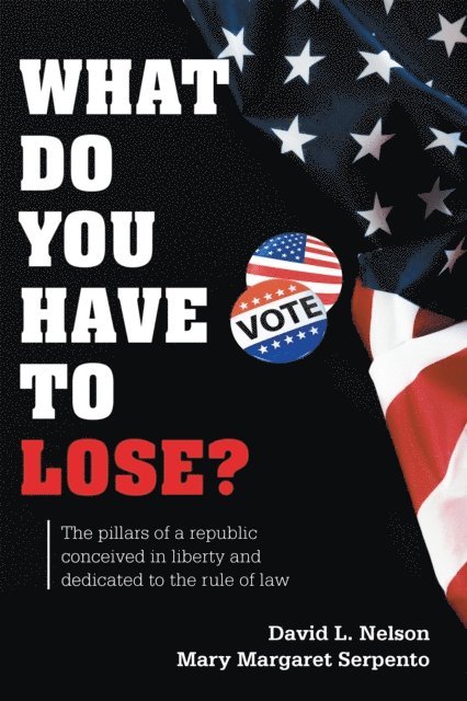 Mary Margaret Serpento, David L. Nelson - What Do You Have To Lose?, E-bok