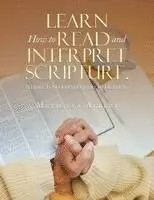 Metusela Albert - Learn How to Read and Interpret Scripture., Häftad. Tillgänglighet: Lägg i varukorg