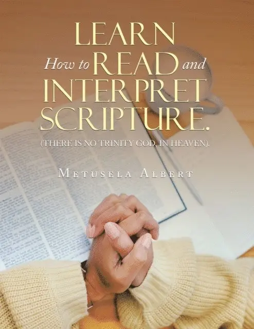 Metusela Albert - LEARN  HOW  TO READ AND INTERPRET SCRIPTURE., E-bok. Tillgänglighet: Lägg i varukorg