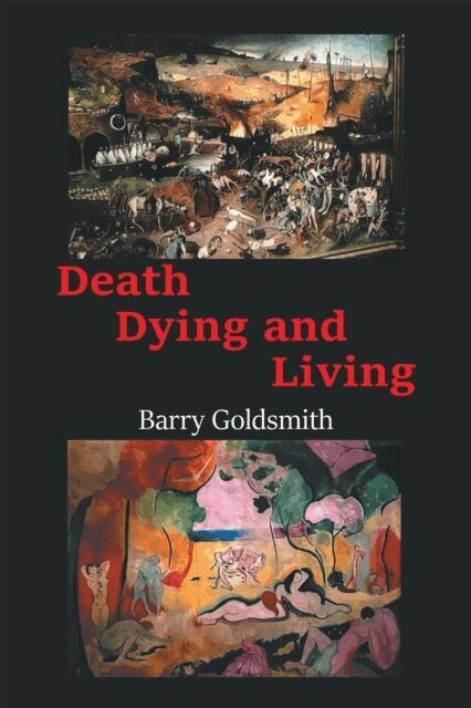 Barry Goldsmith - Death Dying and Living, E-bok