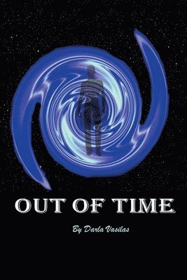 Darla Vasilas - Out of Time, Häftad. Tillgänglighet: Lägg i varukorg