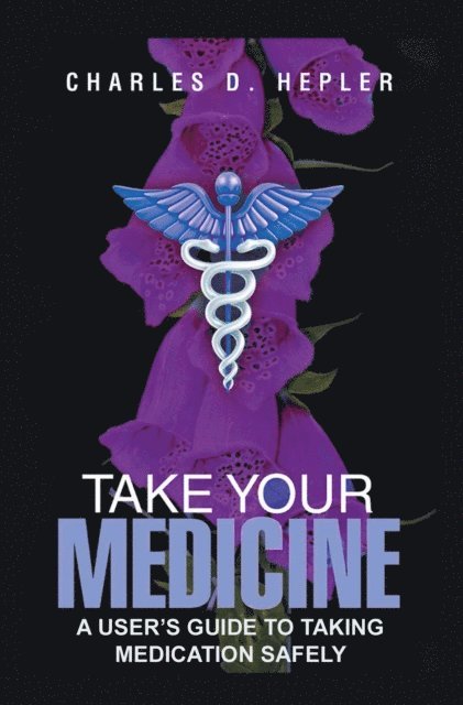 Charles D. Hepler - Take Your Medicine, E-bok