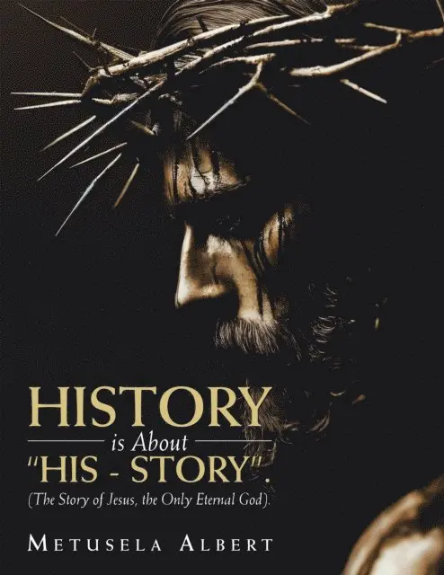 Metusela Albert - H I S T O R Y  IS ABOUT &quote;H I S - S T O R Y&quote;., E-bok. Tillgänglighet: Lägg i varukorg