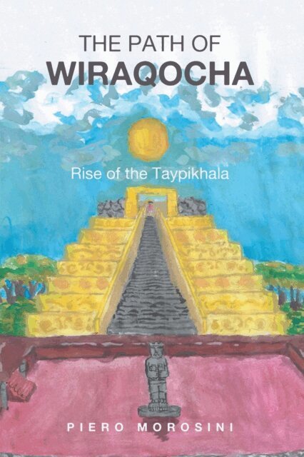 Piero Morosini - PATH OF WIRAQOCHA, E-bok