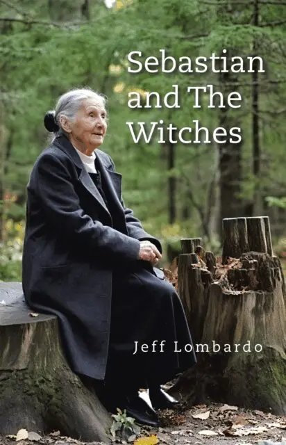 Jeff Lombardo - Sebastian and The Witches, E-bok. Tillgänglighet: Lägg i varukorg