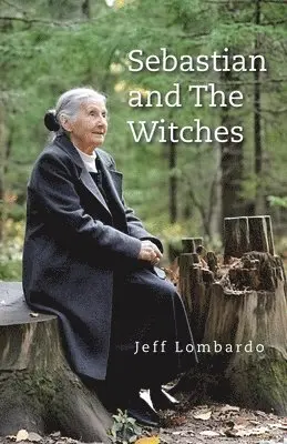 Jeff Lombardo - Sebastian and The Witches, Häftad. Tillgänglighet: Lägg i varukorg