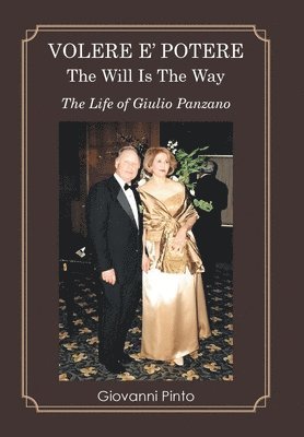 Giovanni Pinto - Volere E' Potere the Will Is the Way, Inbunden