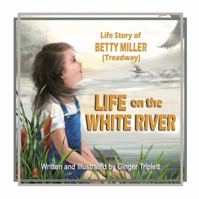 Ginger Triplett - Life on the White River, E-bok. Tillgänglighet: Lägg i varukorg