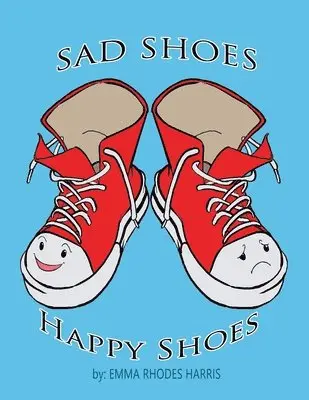 Emma Rhodes Harris - Sad Shoes Happy Shoes, Häftad. Tillgänglighet: Lägg i varukorg