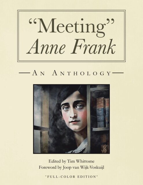 Tim Whittome - &quote;Meeting&quote; Anne Frank (full-color and expanded edition), E-bok