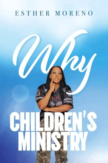 Esther Moreno - Why CHILDREN'S MINISTRY, E-bok. Tillgänglighet: Lägg i varukorg