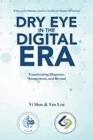 Yi Shao, Yan Lou - Dry Eye in the Digital Era, Häftad. Tillgänglighet: Lägg i varukorg