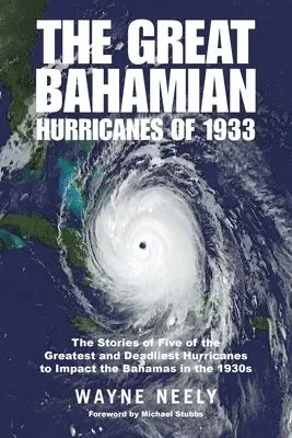 Wayne Neely - Great Bahamian Hurricanes of 1933, Häftad. Tillgänglighet: Lägg i varukorg