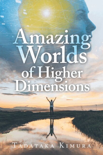Tadataka Kimura - Amazing Worlds of Higher Dimensions, E-bok. Tillgänglighet: Lägg i varukorg