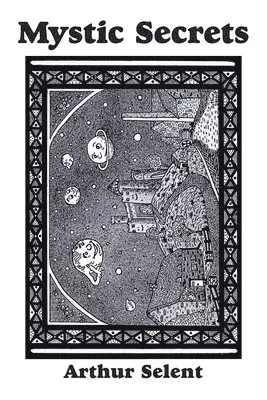 Arthur Selent - Mystic Secrets, Häftad. Tillgänglighet: Lägg i varukorg