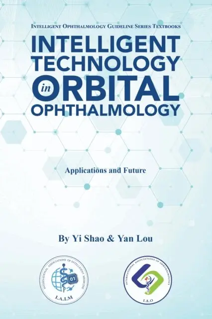 Yan Lou, Yi Shao - Intelligent Technology in Orbital Ophthalmology, E-bok. Tillgänglighet: Lägg i varukorg