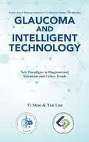 Yi Shao, Yan Lou - Glaucoma and Intelligent Technology, Inbunden. Tillgänglighet: Lägg i varukorg