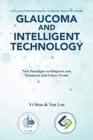 Yi Shao, Yan Lou - Glaucoma and Intelligent Technology, Häftad. Tillgänglighet: Lägg i varukorg