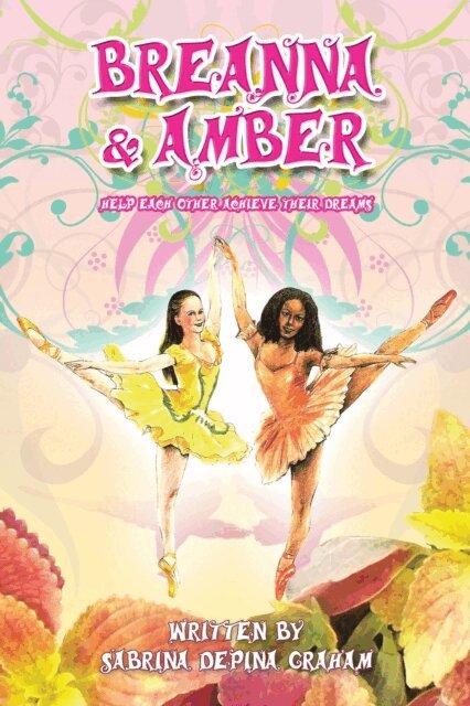 Sabrina Depina Graham - Breanna and Amber: Help Each Other Achieve Their Dreams (Colored Edition), E-bok. Tillgänglighet: Lägg i varukorg