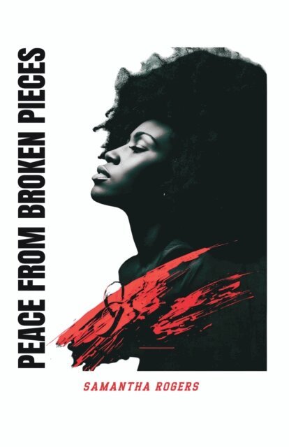 Samantha Rogers - Peace from Broken Pieces, E-bok