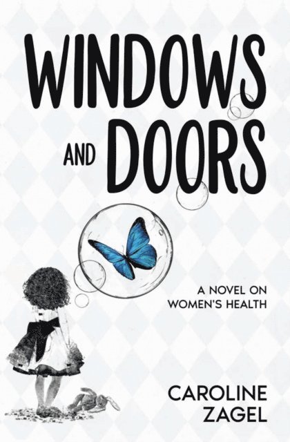 Caroline Zagel - Journeys of Survival Through Windows and Doors, E-bok