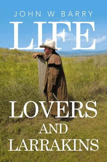 John W Barry - LIFE LOVERS AND LARRAKINS, E-bok. Tillgänglighet: Lägg i varukorg
