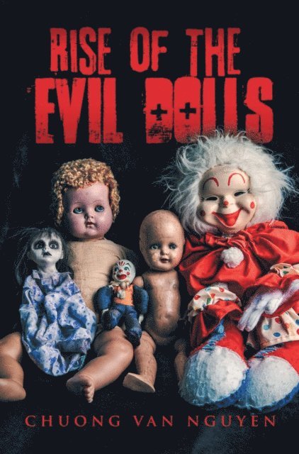 Chuong Van Nguyen - Rise of the Evil Dolls, E-bok. Tillgänglighet: Lägg i varukorg