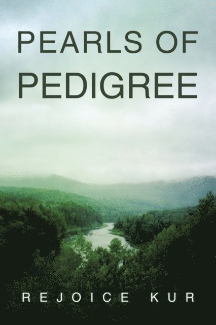 Rejoice Kur - PEARLS OF PEDIGREE, E-bok