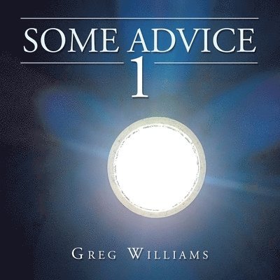 Greg Williams - Some Advice 1, Häftad. Tillgänglighet: Lägg i varukorg