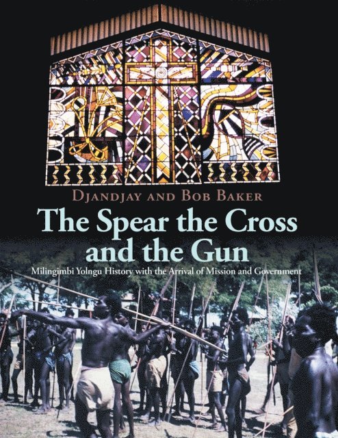 Bob Baker, Djandjay Baker - Spear the Cross and the Gun, E-bok
