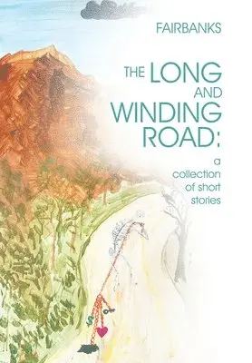 Fairbanks - Long and Winding Road, Inbunden. Tillgänglighet: Lägg i varukorg