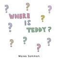 Where is Teddy?