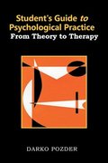 Student's Guide to Psychological Practice