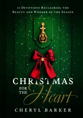 Cheryl Barker - Christmas for the Heart, Inbunden