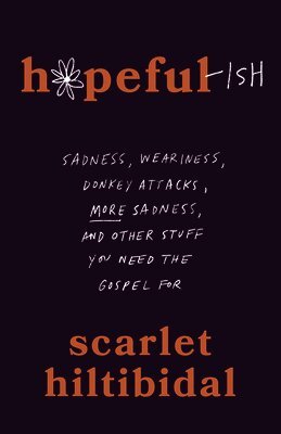 Scarlet Hiltibidal - Hopeful-ish, Häftad