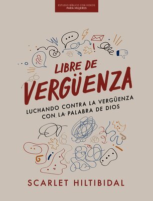 Scarlet Hiltibidal - Libre de verguenza - Estubio biblico para mujeres con videos, Häftad