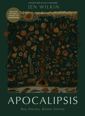 Jen Wilkin - Apocalipsis - Estudio Bíblico Con Videos Para Mujeres: Rey Eterno, Reino Eterno, Häftad