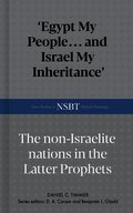 Egypt My People... and Israel My Inheritance: The Non-Israelite Nations in the Latter Prophets