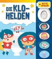 Die Klo-Helden - Mein Klo-Soundbuch - Pappbilderbuch mit Klospülung und 8 Geräuschen