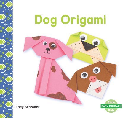 Zoey Schrader - Dog Origami, Inbunden