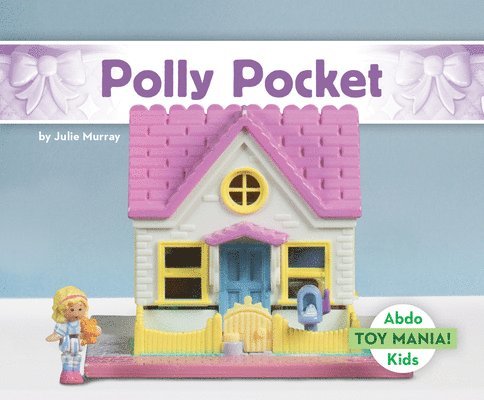 Julie Murray - Polly Pocket, Inbunden