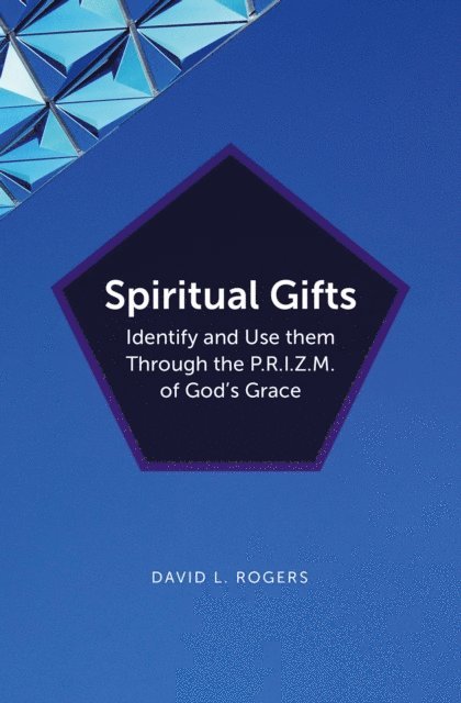 David L. Rogers - Spiritual Gifts, E-bok